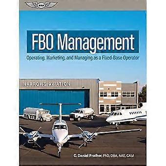 FBO-management: Exploitatie, marketing en beheer als Fixed-Base Operator