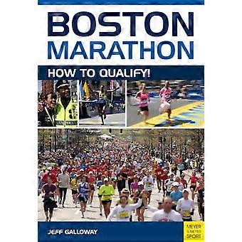 Boston-Marathon: Wie man qualifiziert