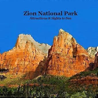 Zion National Park Attracties Bezienswaardigheden om te zien Kinderboek: geweldige manier voor kinderen om Zion National Park te zien en te leren kennen