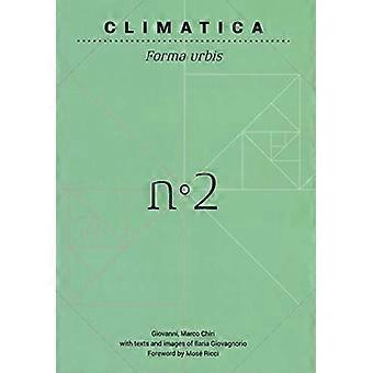 Climatica: la sostenibilidad de la forma urbana