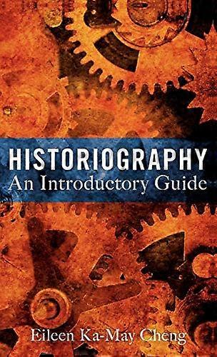Historiography An Introductory Guide