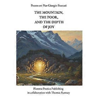 Poems on Pier Giorgio Frassati - The Mountain, the Poor, and the Depth of Joy