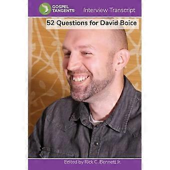 52 Questions for David Boice