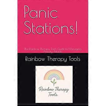 Postazioni di panico!: La guida di Rainbow Therapy Tools per gestire gli attacchi d'ansia (Serie di autoaiuto di Rainbow Therapy Tools)