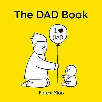 The Dad Book a warm and funny celebration of dads and fatherhood perfect for Fathers Day as a gift from a child or for an expectant parent