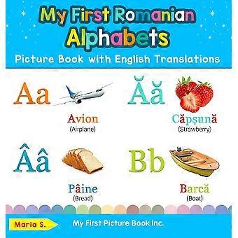 My first romanian alphabets picture book with english translations bilingual early learning easy teaching romanian books for kids