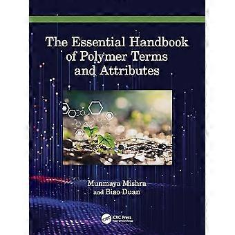 The Essential Handbook of Polymer Terms and Attributes