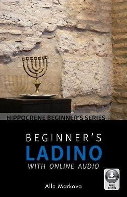 Beginners Ladino With Online Audio by Alla Markova Paperback