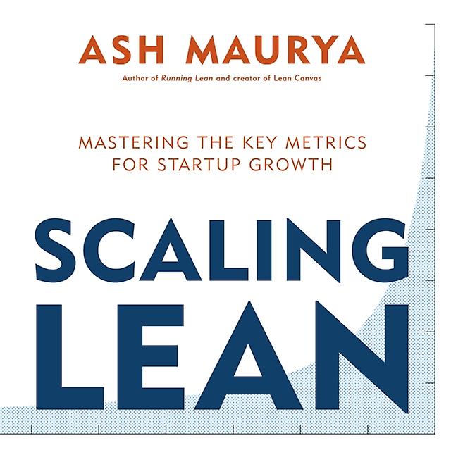 Scaling Lean by Ash Maurya Paperback