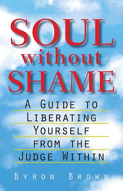 Soul Without Shame by Byron Brown Paperback