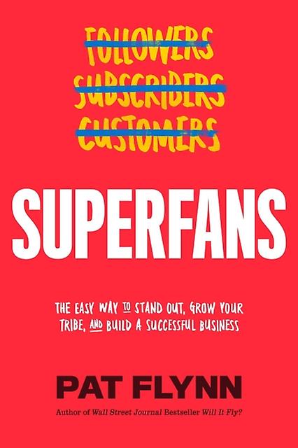 Superfans - Pat Flynn - Customer services - NEWTYPE Publishing - Hardback