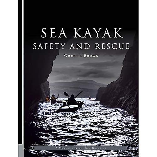 Sea Kayak Safety and Rescue