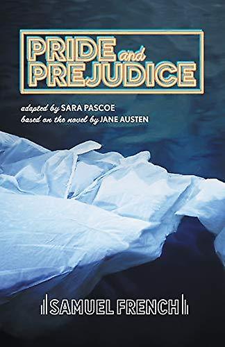 Pride And Prejudice - Sara Pascoe - Plays, playscripts - Samuel French Ltd - Paperback