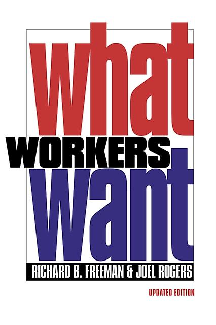 What Workers Want by Joel Rogers Paperback Book