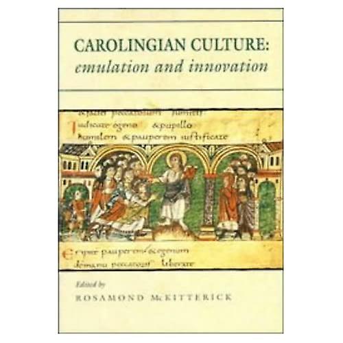Karolingische Kultur: Emulation und Innovation