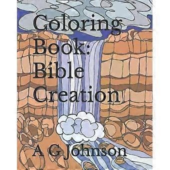 Coloring Book Bible Creation - A G Johnson