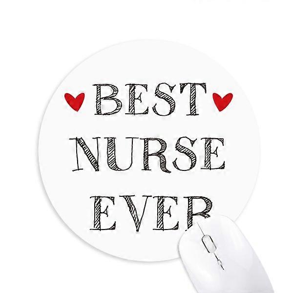 Best nurse ever Quote Respected Mouse Pad