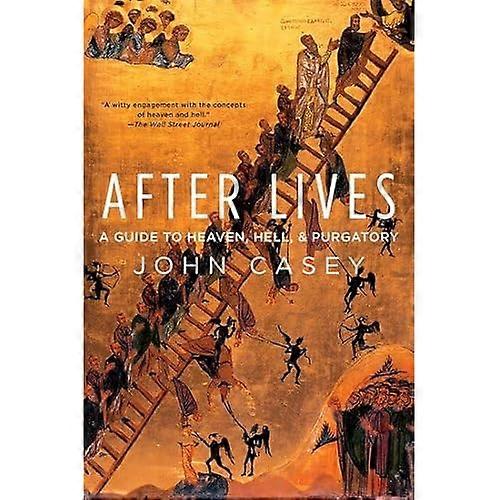 After Lives: A Guide to Heaven, Hell, and Purgatory