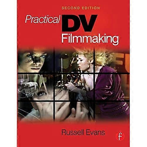 Practical DV Filmmaking
