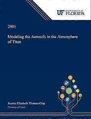 Modellering av aerosoler i Titans atmosfär