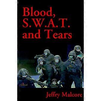 Blood SWAT and Tears
