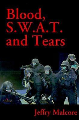 Sang, SWAT et larmes