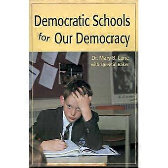 Democratic Schools for Our Democracy