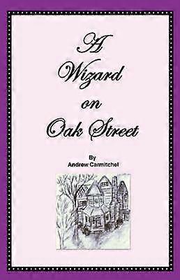 A Wizard on Oak Street