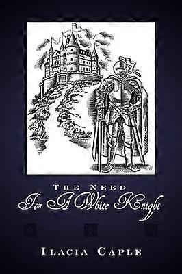 The Need For A White Knight
