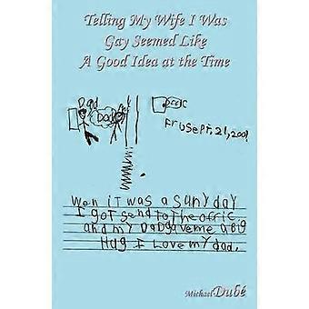 Telling My Wife I Was Gay Seemed Like a Good Idea at the Time