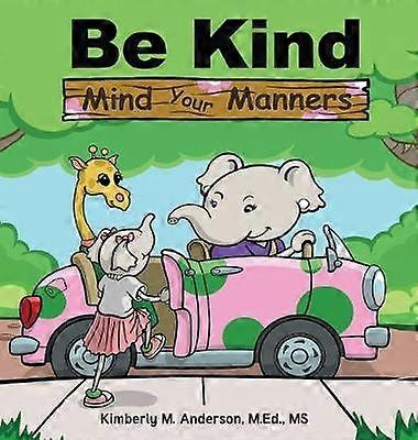 Be Kind Mind Your Manners