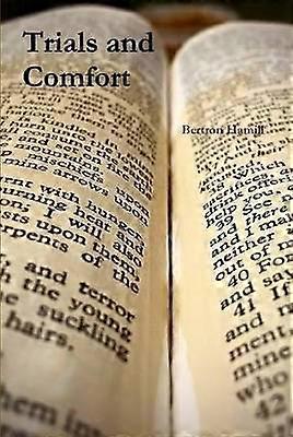 Trials and Comfort