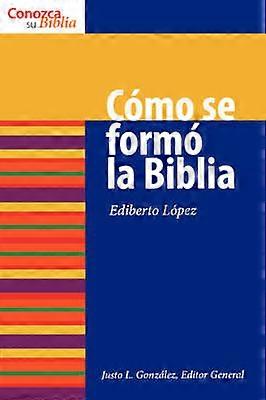 Cómo Se Formó La Biblia