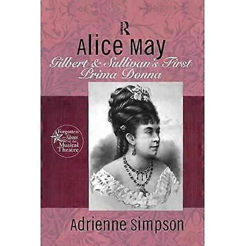 Alice May: La primera prima donna de Gilbert & Sullivan