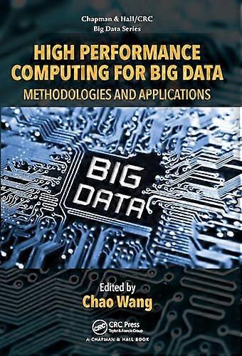 High Performance Computing for Big Data: Methodologies and Applications