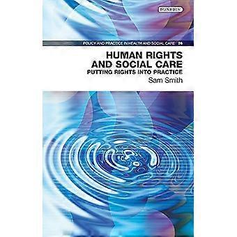 Human Rights and Social Care Putting Rights into Practice