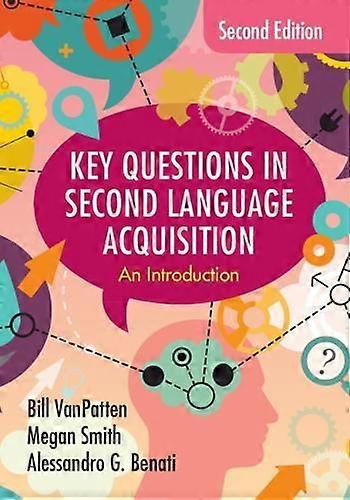 Key Questions In Second Language Acquisition - Bill VanPatten