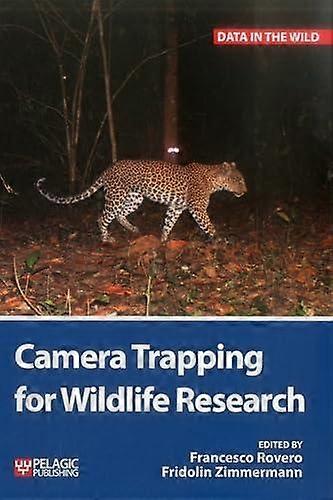 Camera Trapping For Wildlife Research by Pelagic Publishing Hardback Book