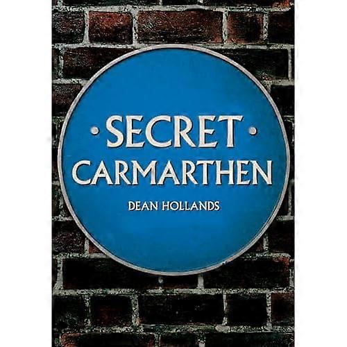 Secret Carmarthen