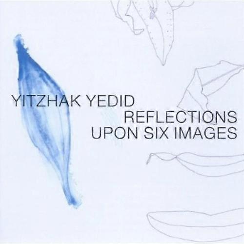 Yitzhak Yedid - Reflections Upon Six Images  [COMPACT DISCS] USA import