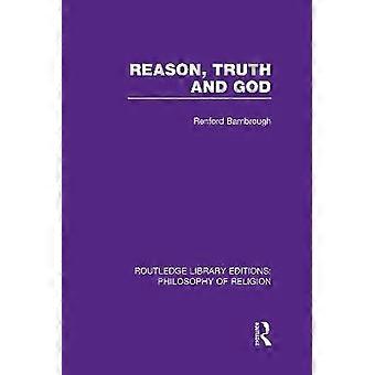 Reason Truth and God