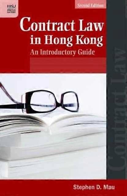 Contract Law In Hong Kong  An Introductory Guide by Stephen D. Mau Hardback Book