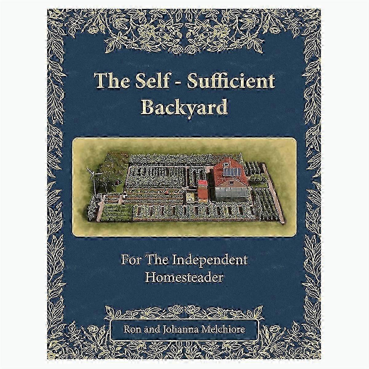 The Self-Sufficient Backyard Paperback