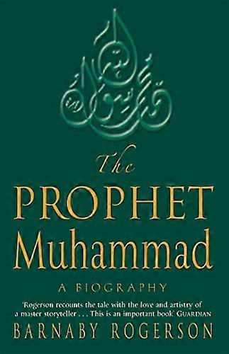 The Prophet Muhammad: A Biography