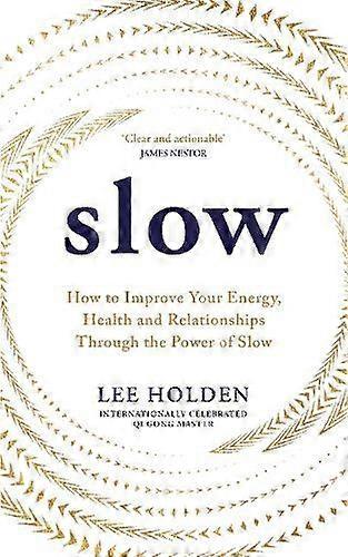 Långsam - Lee Holden - Orientalisk och indisk filosofi - Ebury Publishing - Pocketbok