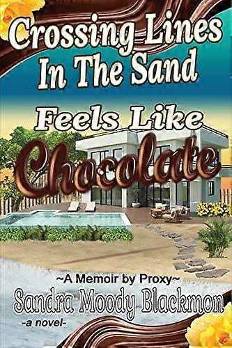 Crossing Lines In The Sand by Sandra Moody Blackmon Paperback