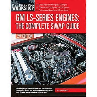 Moteurs GM de la série LS : le guide d’échange complet, 2e édition