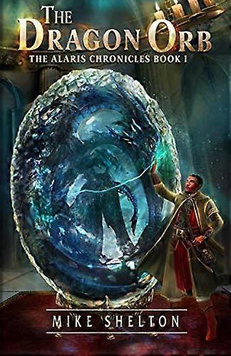 The Dragon Orb (Alaris Chronicles)