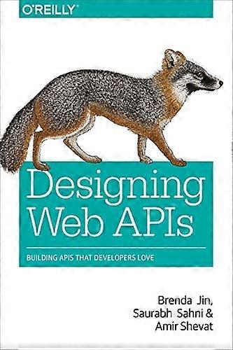 Designing Web APIs: Building APIs That Developers Love