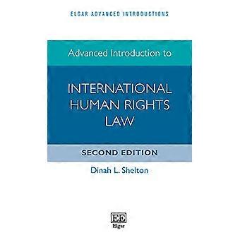 Advanced Introduction to International Human Rights Law (Elgar Advanced Introductions serie)